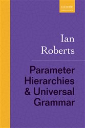 Book cover: Parameter Hierarchies and Universal Grammar, by Ian Roberts (preview)