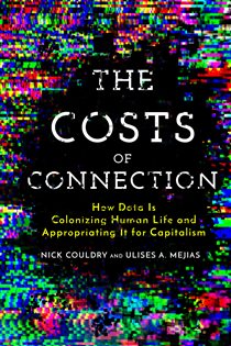 Book cover: The Costs of Connection, by Nick Couldry (preview)