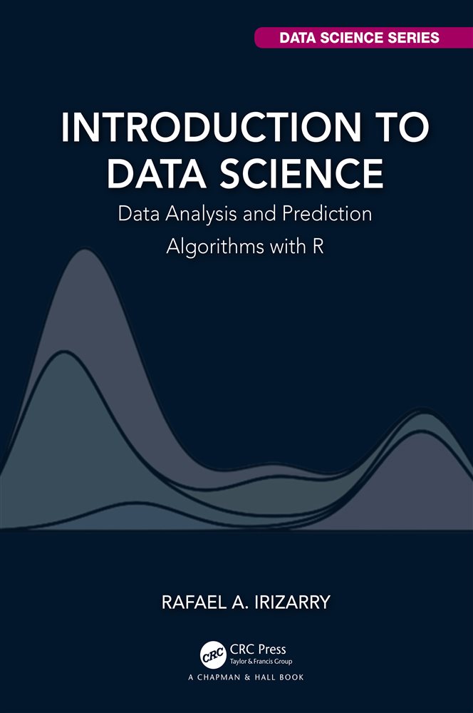 Introduction to Data Science by Rafael A. Irizarry (ebook)