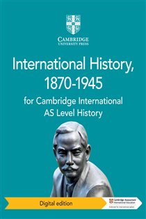 Book cover: Cambridge International AS Level International History, 1870–1945 Digital Edition, by Phil Wadsworth (preview)