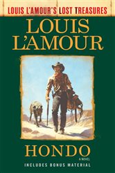 Book cover: Hondo (Louis L'Amour's Lost Treasures), by Louis L'Amour (preview)