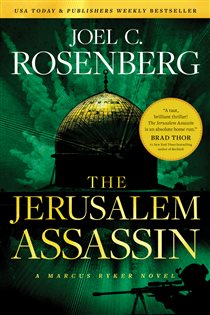 Book cover: The Jerusalem Assassin: A Marcus Ryker Series Political and Military Action Thriller (Book 3 of A Marcus Ryker Thriller) by Joel C. Rosenberg (preview)