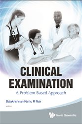Clinical Examination: A Problem Based Approach