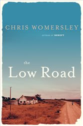 Book cover: The Low Road, by Chris Womersley (preview)