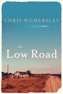 Book cover: The Low Road, by Chris Womersley (preview)