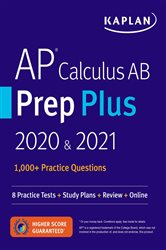 AP Calculus AB Prep Plus 2020 &amp; 2021: 8 Practice Tests &#x2B; Study Plans &#x2B; Targeted Review &amp; Practice &#x2B; Online