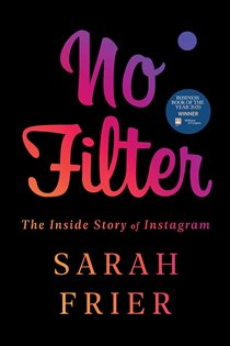 Book cover: No Filter, by Sarah Frier (preview)