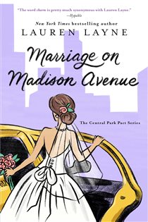 Book cover: Marriage on Madison Avenue (Book 3 of The Central Park Pact) by Lauren Layne (preview)