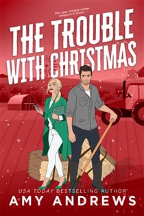 Book cover: The Trouble with Christmas (Book 2 of Credence, Colorado) by Amy Andrews (preview)
