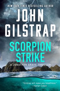 Book cover: Scorpion Strike (Book 10 of A Jonathan Grave Thriller) by John Gilstrap (preview)