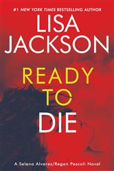 Book cover: Ready to Die (Book 5 of An Alvarez & Pescoli Novel) by Lisa Jackson (preview)