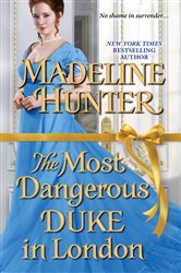 Book cover: The Most Dangerous Duke in London (Book 1 of Decadent Dukes Society) by Madeline Hunter (preview)