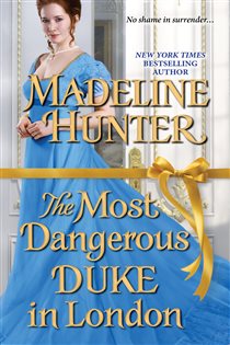 Book cover: The Most Dangerous Duke in London (Book 1 of Decadent Dukes Society) by Madeline Hunter (preview)