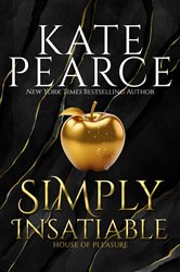 Book cover: Simply Insatiable (Book 5 of House of Pleasure) by Kate Pearce (preview)