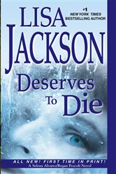 Book cover: Deserves To Die (Book 6 of An Alvarez & Pescoli Novel) by Lisa Jackson (preview)