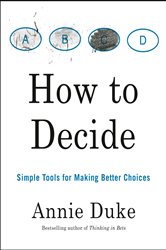 Book cover: How to Decide, by Annie Duke (preview)