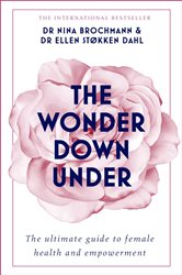 The Wonder Down Under: A User&#x27;s Guide to the Vagina