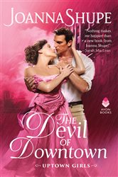 Book cover: The Devil of Downtown (Book 3 of Uptown Girls) by Joanna Shupe (preview)