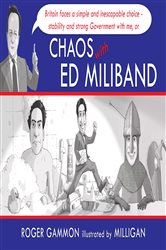 Book cover: Chaos with Ed Miliband, illustrated by Milligan (preview)