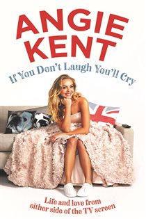 Book cover: If You Don't Laugh You'll Cry, by Angie Kent (preview)