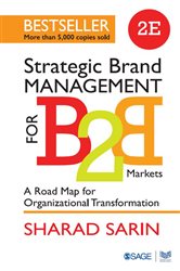 Strategic Brand Management for B2B Markets: A Road Map for Organizational Transformation