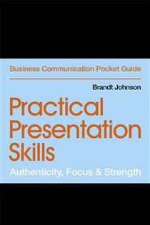 Book cover: Practical Presentation Skills, by Brandt Johnson (preview)