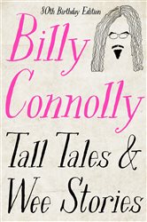 Book cover: Tall Tales and Wee Stories, by Billy Connolly (preview)