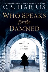 Book cover: Who Speaks for the Damned (Book 15 of Sebastian St. Cyr Mystery) by C. S. Harris (preview)
