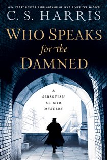 Book cover: Who Speaks for the Damned (Book 15 of Sebastian St. Cyr Mystery) by C. S. Harris (preview)
