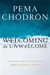 Book cover: Welcoming the Unwelcome, by Pema Chödrön (preview)