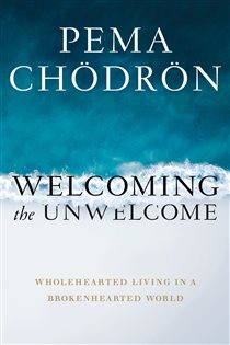 Book cover: Welcoming the Unwelcome, by Pema Chödrön (preview)