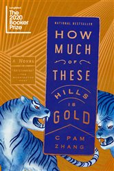 Book cover: How Much of These Hills Is Gold, by C Pam Zhang (preview)