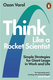 Book cover: Think Like a Rocket Scientist, by Ozan Varol (preview)