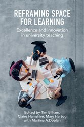 Reframing Space for Learning: Excellence and innovation in university teaching