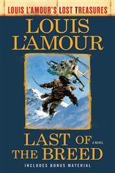 Book cover: Last of the Breed (Louis L'Amour's Lost Treasures), by Louis L'Amour (preview)