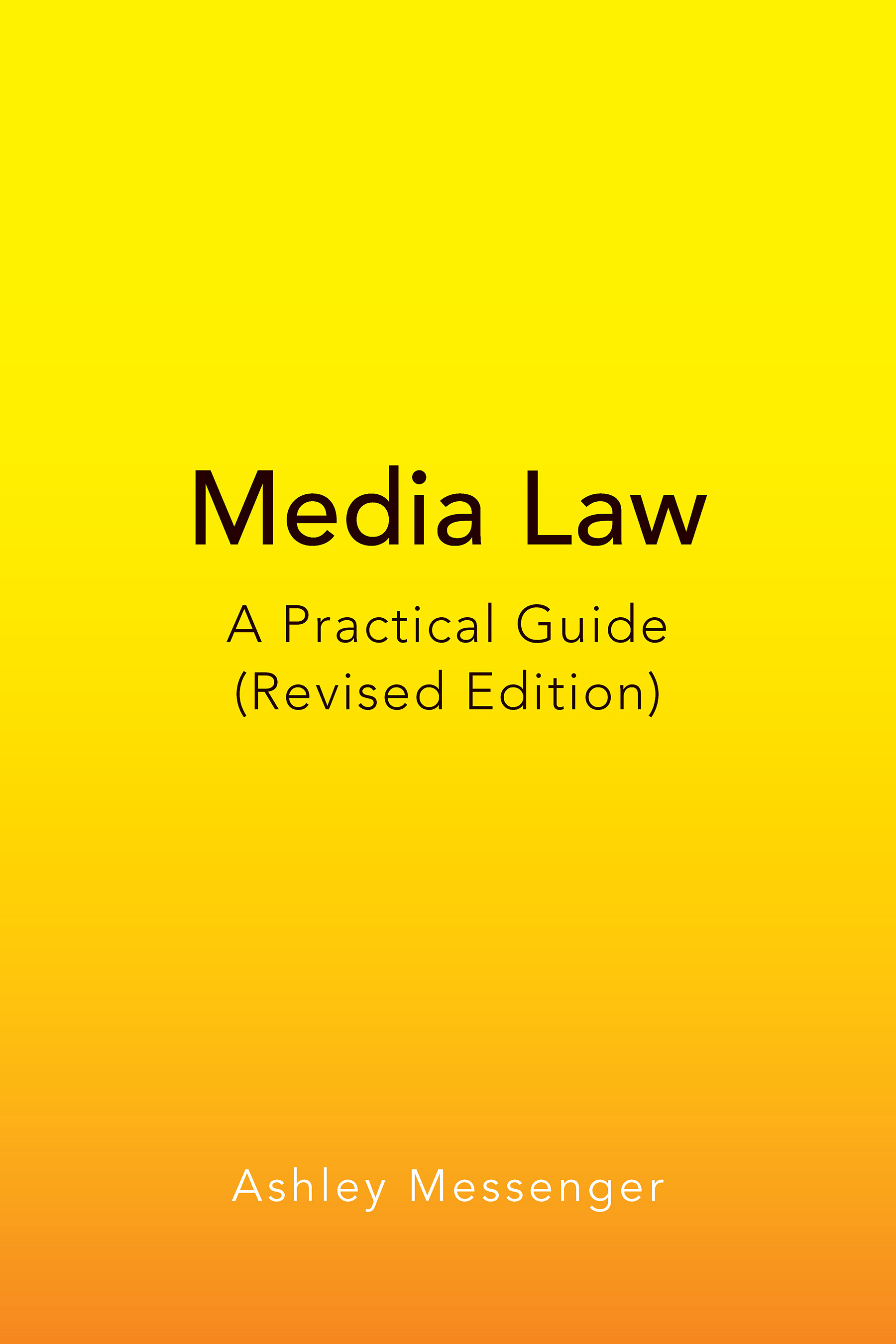 Media Law: A Practical Guide (Revised Edition)