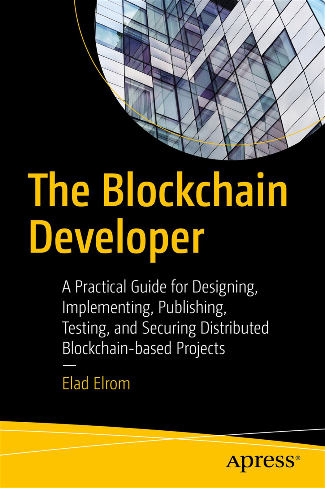 The Blockchain Developer by Elad Elrom (ebook)