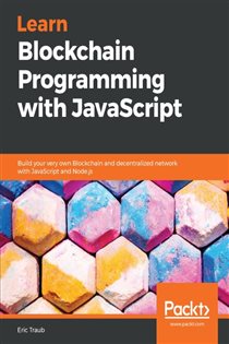 Book cover: Learn Blockchain Programming with JavaScript, by Eric Traub (preview)