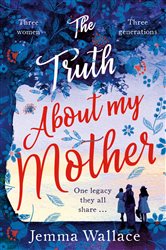 Book cover: The Truth About My Mother, by Jemma Wallace (preview)