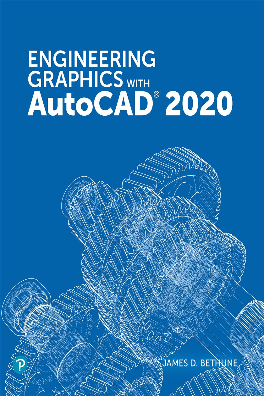 Engineering Graphics with AutoCAD 2020 by James D. Bethune (ebook)
