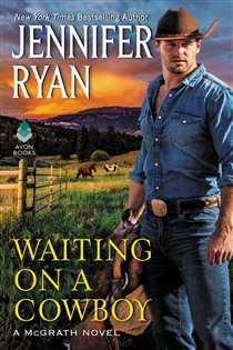 Book cover: Waiting on a Cowboy (Book 1 of McGrath) by Jennifer Ryan (preview)