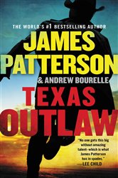 Book cover: Texas Outlaw (Book 2 of A Texas Ranger Thriller) by James Patterson (preview)