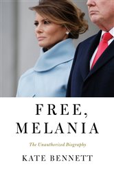Free, Melania: The Unauthorized Biography
