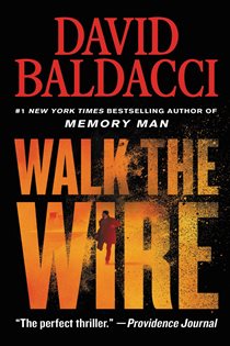 Book cover: Walk the Wire (Book 6 of Memory Man Series) by David Baldacci (preview)
