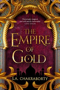 Book cover: The Empire of Gold (Book 3 of The Daevabad Trilogy) by Shannon Chakraborty (preview)