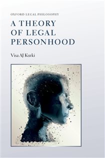 Book cover: A Theory of Legal Personhood, by Visa AJ Kurki (preview)