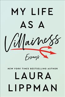 Book cover: My Life as a Villainess, by Laura Lippman (preview)