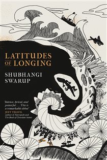 Book cover: Latitudes of Longing, by Shubhangi Swarup (preview)