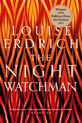 Book cover: The Night Watchman, by Louise Erdrich (preview)