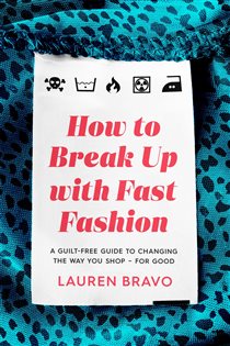 Book cover: How To Break Up With Fast Fashion, by Lauren Bravo (preview)